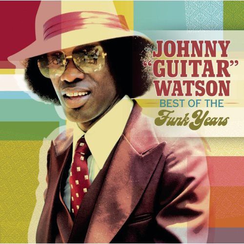 Johnny Watson Guitar: Best of the Funk Years - CD