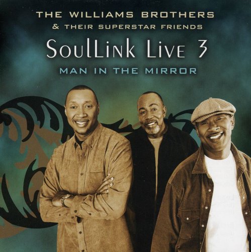 Williams Brothers & Superstar Friends: Soullink Live, Vol. 3: Man In The Mirror - CD