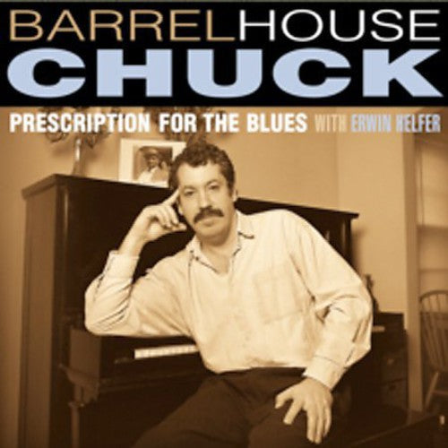 Barrelhouse Chuck: Prescription for the Blues - CD