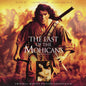 The Last Of The Mohicans (Original Motion Picture Soundtrack) - VINYL