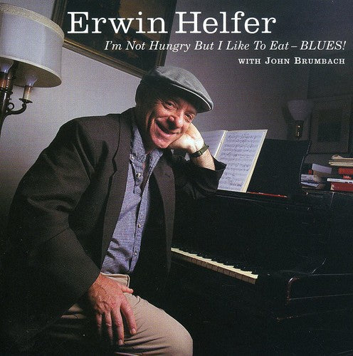 Erwin Helfer: I'm Not Hungry But I Like to Eat Blues - CD
