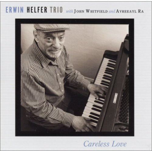 Erwin Helfer Trio: Careless Love - CD