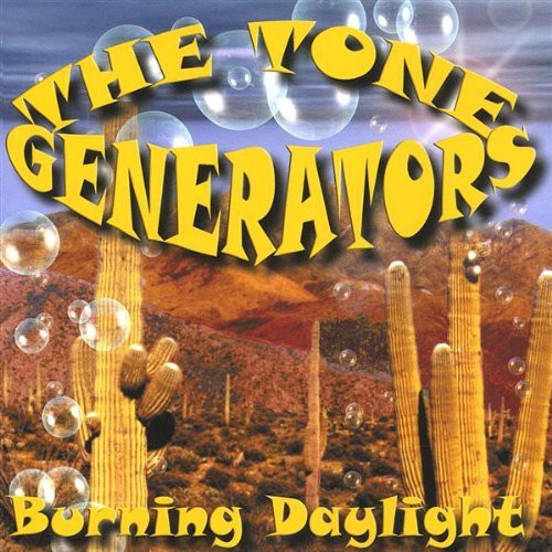 The Tone Generators: Burning Daylight - CD