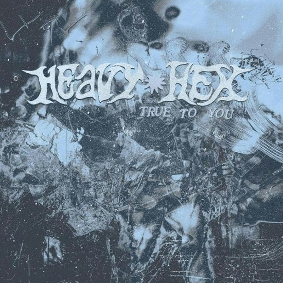 Heavyhex - True To You - VINYL
