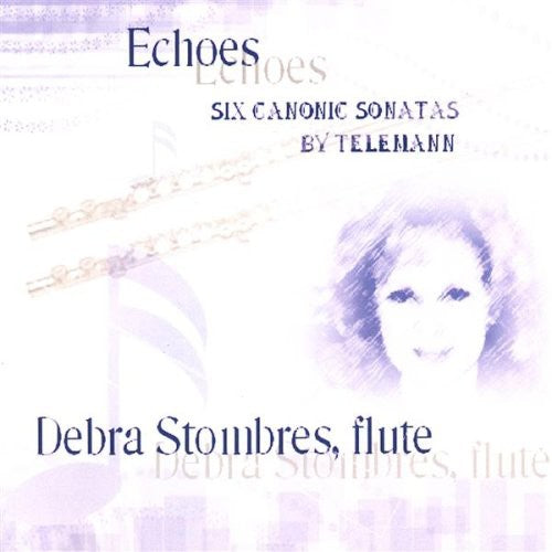 Debra Stombres: Echoes-Telemann Canonic Sonatas - CD