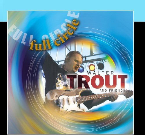 Walter Trout: Full Circle - CD