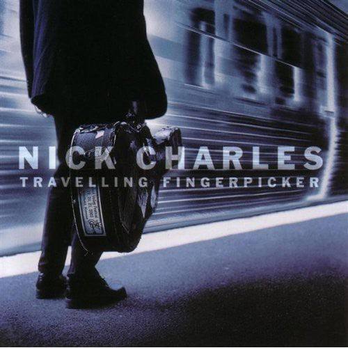 Nick Charles: Travelling Fingerpicker - CD