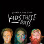 Judah & the Lion: Kids These Days - CD
