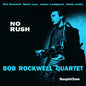 Bob Rockwell: No Rush - CD