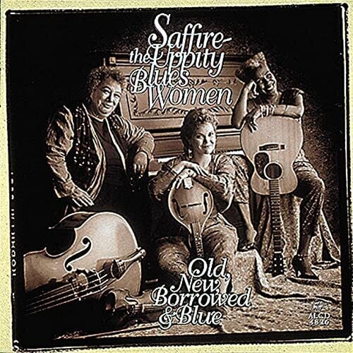 Saffire-Uppity Blues Women: Old New Borrowed & Blue - CD