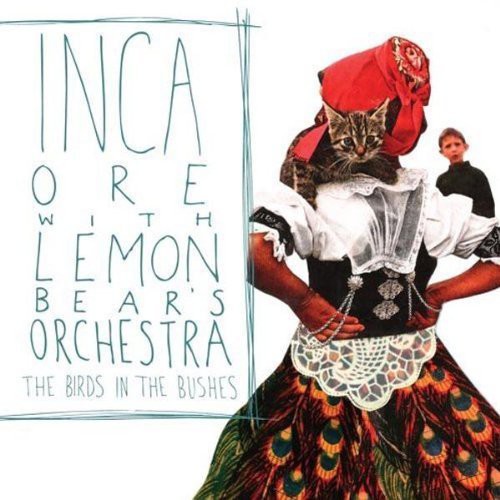 Inca Ore & Lemon Bear's Orchestra: The Birds In The Bushes - CD