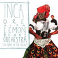 Inca Ore & Lemon Bear's Orchestra: The Birds In The Bushes - CD