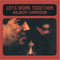 Wilbert Harrison: Let's Work Together - CD