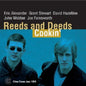 Reeds and Deeds: Cookin - CD