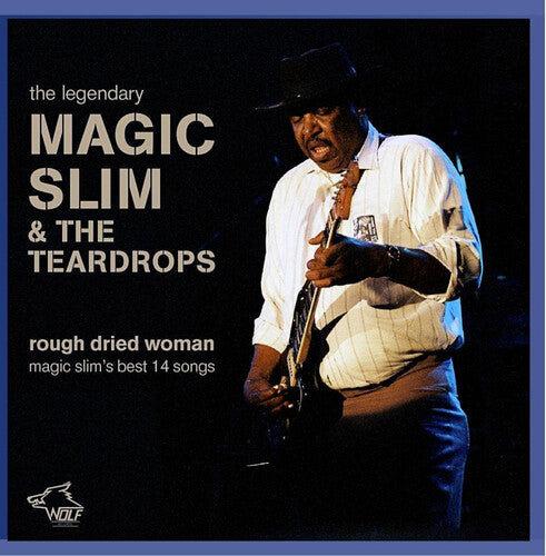 Magic Slim & The Teardrops: Rough Dried Woman - CD