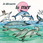 Soundscape Presentations for Children: La Mer: Soundscape Presentations For Children: Je Decouvre La Mer - CD