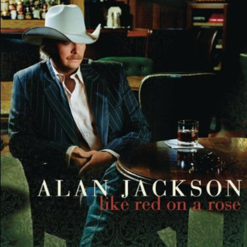 Alan Jackson: Like Red on a Rose - CD