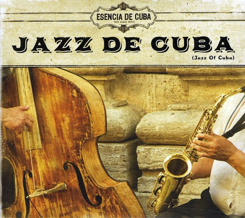 Esencia De Cuba: Jazz De Cuba (Jazz Of Cuba) - CD