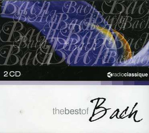 Radio Classique-the Best of Bach: Radio Classique-The Best of Bach - CD