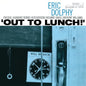Eric Dolphy - Out To Lunch - Blue Note Classic LP