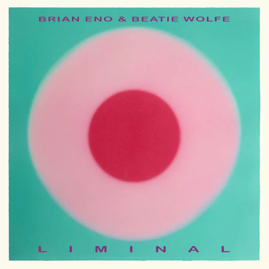 Brian Eno & Beatie Wolfe - Liminal - VINYL