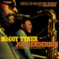McCoy Tyner & Joe Henderson - Forces Of Nature: Live At Slugs - VINYL
