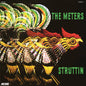 The Meters - Struttin' - VINYL