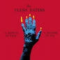 The Flesh Eaters - A Minute to Pray, a Second to Die - VINYL