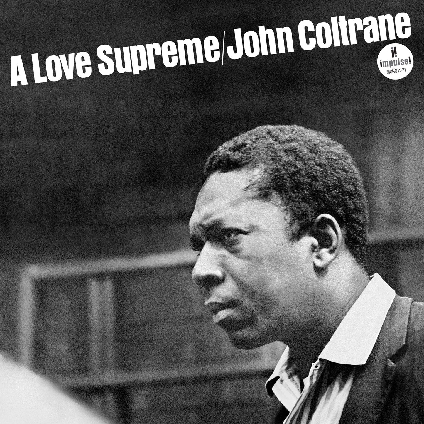 John Coltrane - A Love Supreme - Monophonic LP