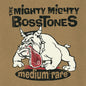 The Mighty Mighty Bosstones - Medium Rare - VINYL