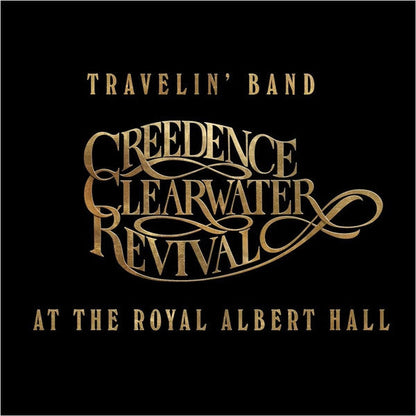 Creedence Clearwater Revival - Travelin' Band - At The Royal Albert Hall - VINYL Box Set