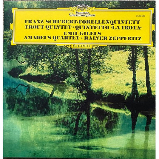 Franz Schubert, Emil Gilels, Amadeus Quartett, Rainer Zepperitz - Forellenquintett Trout Quintet Quintetto "La Trota" - VINYL