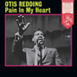 Otis Redding - Pain in My Heart (Mono) - Rhino Reserve LP