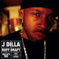 J Dilla - Ruff Draft: Dilla's Mix - VINYL