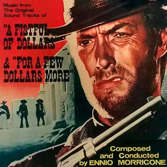 A Fistful Of Dollars / For A Few Dollars More (Original Soundtrack) - Ennio Morricone - VINYL