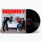 Be Your Own Pet - Mommy - VINYL
