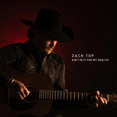 Zach Top - Ain't in It for My Health - VINYL
