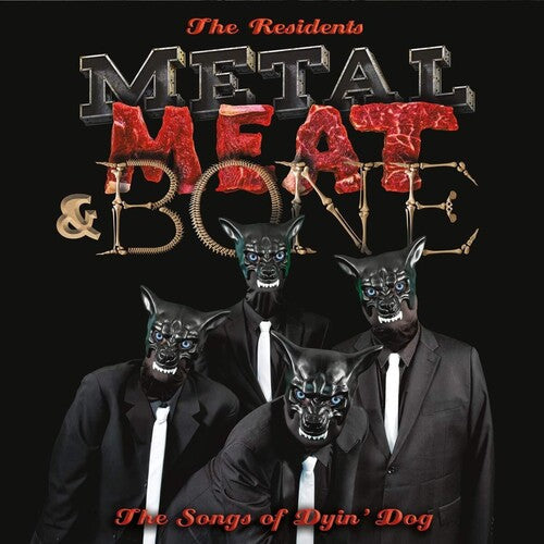 The Residents -  Metal Meat & Bone: The Songs Of Dyin' Dog - VINYL