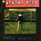 Bikini Kill - Pussy Whipped - VINYL