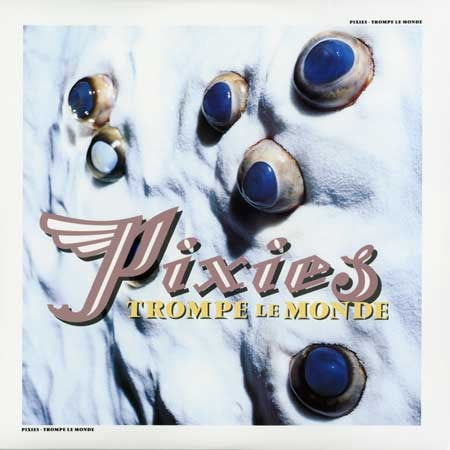 Pixies - Trompe Le Monde - VINYL