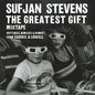 Sufjan Stevens - The Greatest Gift Mixtape - VINYL