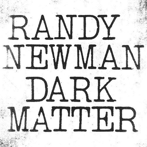 Randy Newman - Dark Matter - VINYL