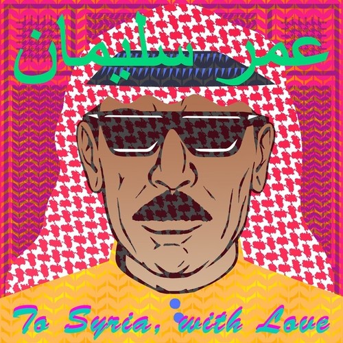 Omar Souleyman - To Syria With Love - VINYL