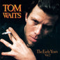 Tom Waits - The Early Years, Vol. 2 - VINYL