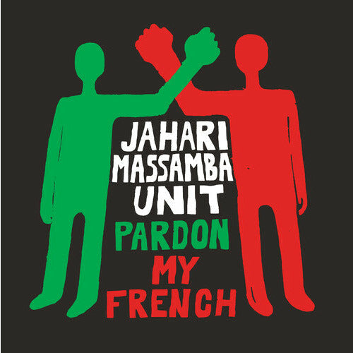 Jahari Massamba Unit - Pardon My French - VINYL