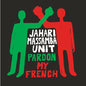Jahari Massamba Unit - Pardon My French - VINYL