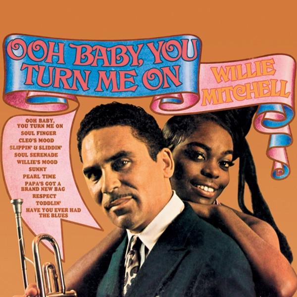 Willie Mitchell - Ooh Baby, You Turn Me On - VINYL