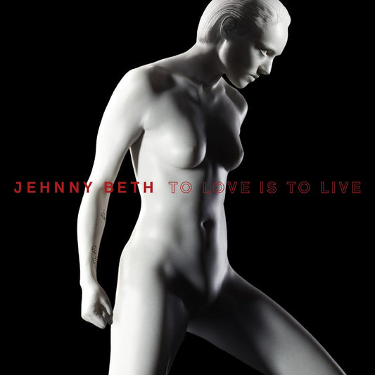 Jehnny Beth - To Love is to Live - VINYL