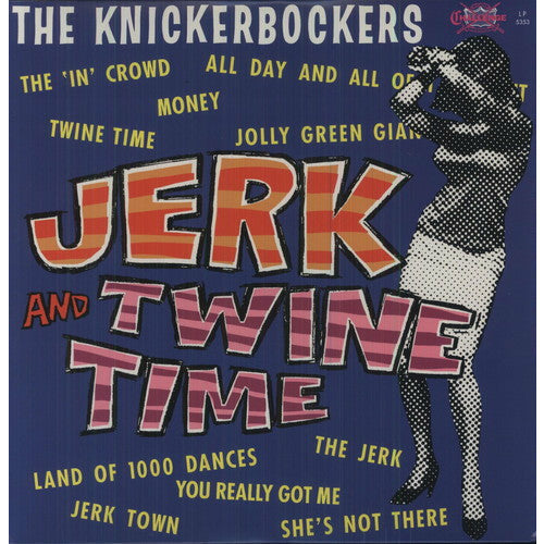 The Knickerbockers - Jerk and Twine Time - VINYL
