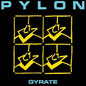 Pylon - Gyrate - VINYL